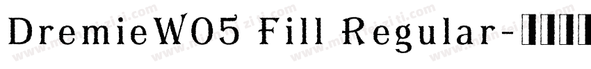 DremieW05 Fill Regular字体转换